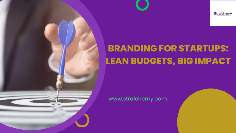 Branding for Startups: Lean Budgets, Big Impact