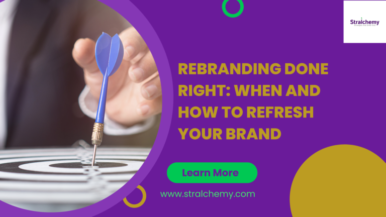Rebranding Done Right: When and How to Refresh Your Brand
